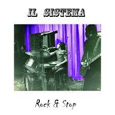 IL SISTEMA - Rock & Stop
